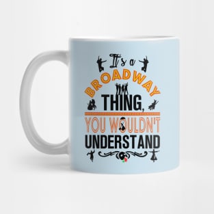 Broadway Thing! Mug